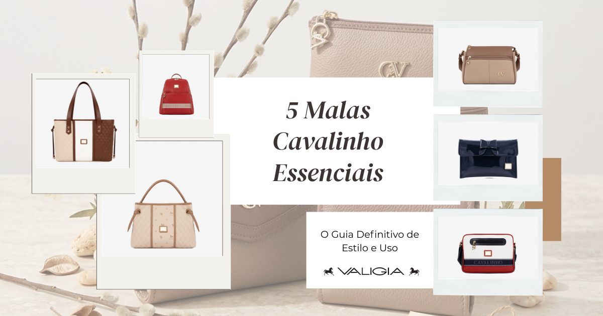 5 Malas Cavalinho Essenciais: O Guia Definitivo de Estilo e Uso